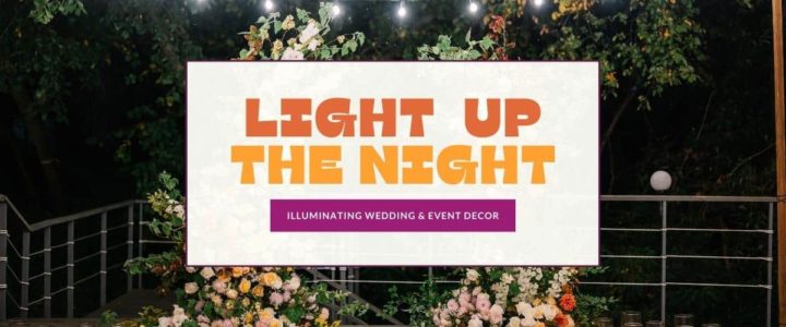 Illuminate Your Evening With These Creative Wedding & Event Lights light up the night
