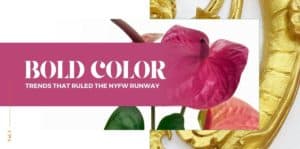 Bold colors trend that rocked the runway