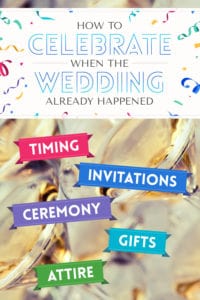 how to celebrate when the wedding already happened.