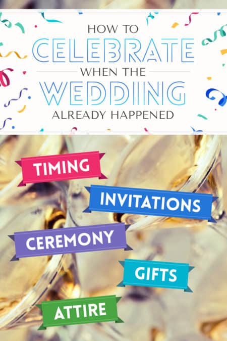 how to celebrate when the wedding already happened. 