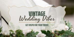 Vintage wedding vibes get inspo for your theme