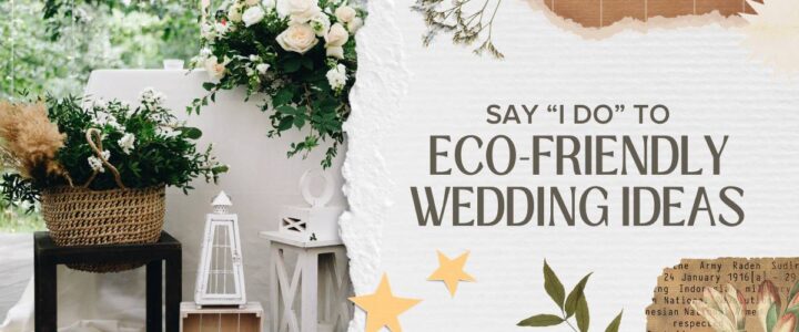 Say "I do" to eco-friendly weddings