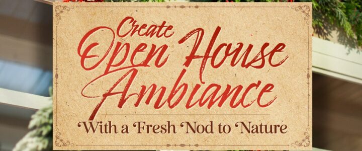 Create open house ambiance