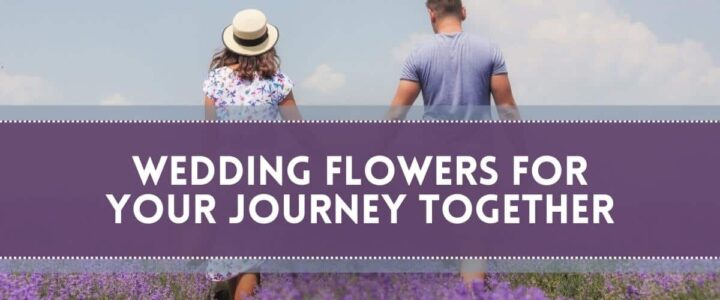 Wedding flowers for your journey together