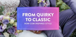 Rom-com inspired wedding bouquets