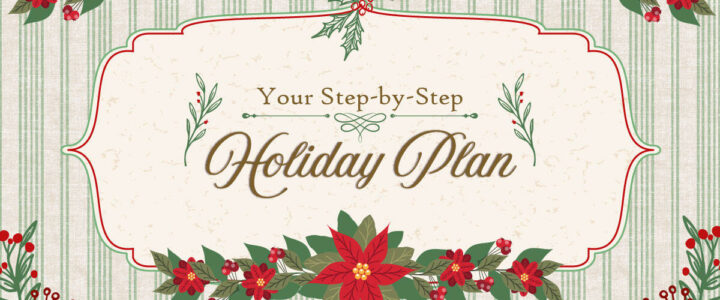 your step-by-step holiday plan